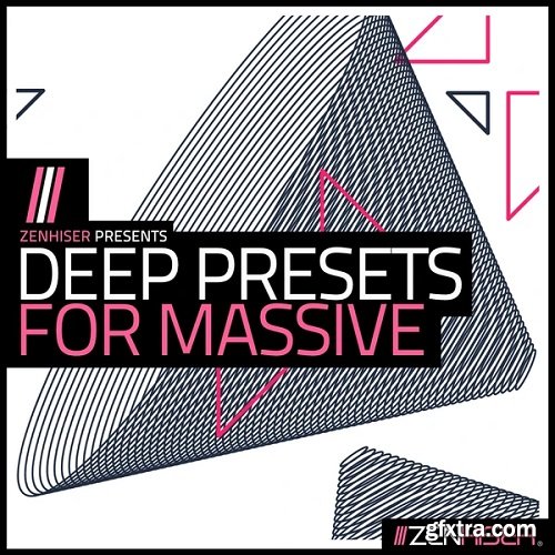 Zenhiser Deep Presets For Massive MULTiFORMAT