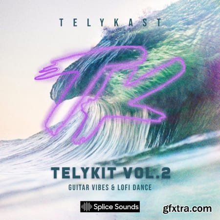 Splice Sounds TELYKAST TELYKIT Vol 2 Guitar Vibes and Lofi Dance WAV MiDi