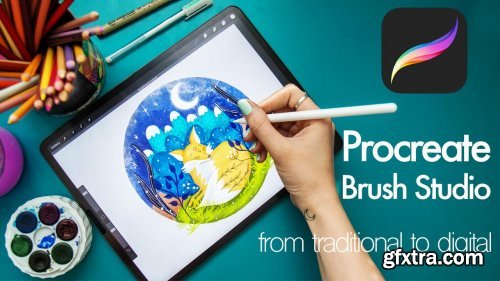 Procreate Brush Studio - From Traditional to Digital