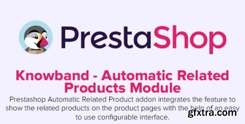 Knowband - Automatic Related Products v1.0.8 - PrestaShop Module