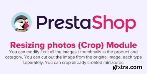 Resizing photos (Crop) v2.0.6 - PrestaShop Module