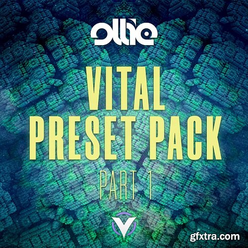 Ollie Vital Preset Pack Part 1  Vitalbank