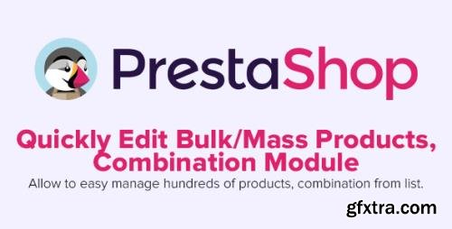 Quickly Edit Bulk/Mass Products, Combination v1.0.21 - PrestaShop Module