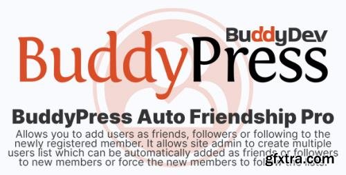 BuddyDev - BuddyPress Auto Friendship Pro v1.0.4
