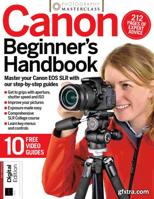 Photography Masterclass: Canon Beginner's Handbook - Issue 116,2021