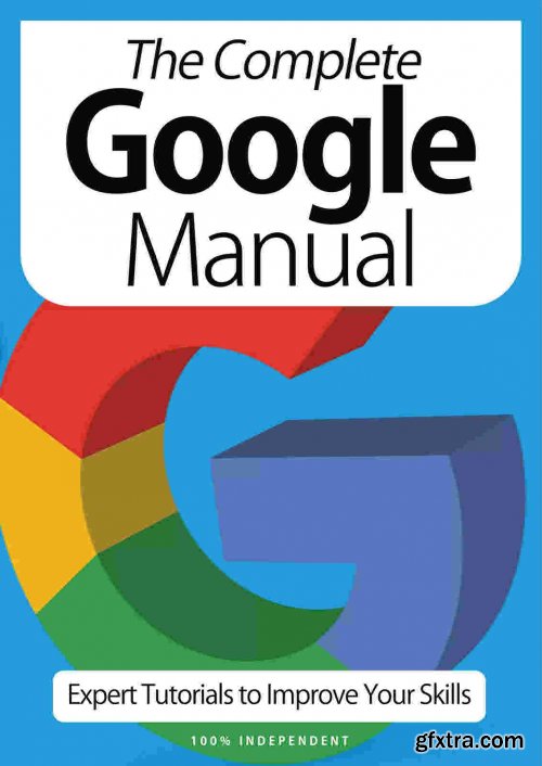 The Complete Google Manual - 9th Edition 2021