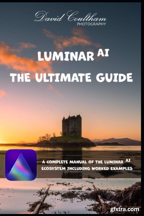 Luminar AI - The Ultimate Guide 