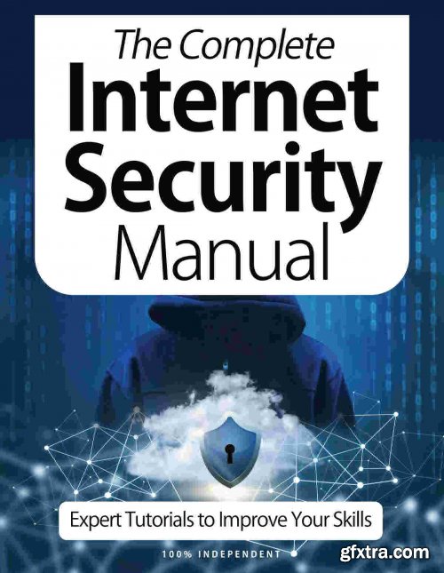 The Complete Internet Security Manual - 9th Edition 2021