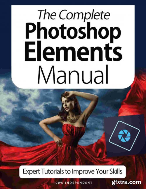 The Complete Photoshop Elements Manual - 6th Edition 2021