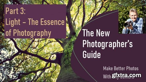 New Photographer's Guide: Light - The Essence of Photography