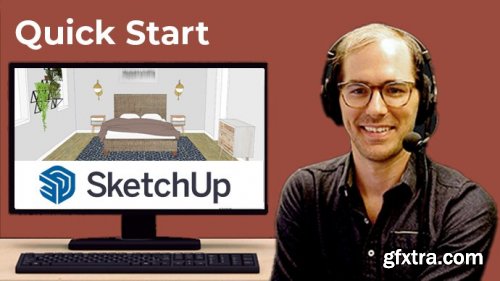  SketchUp 2021 Quick Start: How to Model Your Bedroom