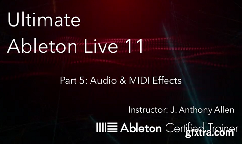 Skillshare Ultimate Ableton Live 11 Part 5 Audio and MIDI Effects