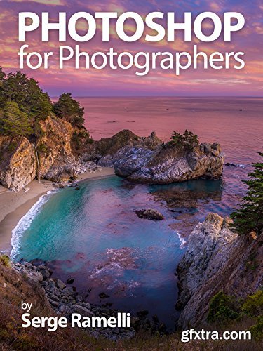 Photoshop for Photographers: Complete Photoshop training for Photographers by Serge Ramelli