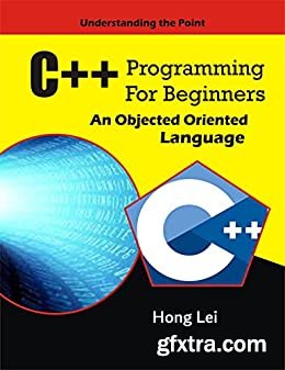 C++ Programming for Beginners: An Object Oriented Language