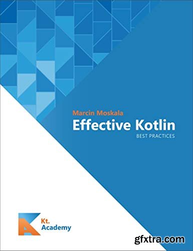 Effective Kotlin: Best Practices