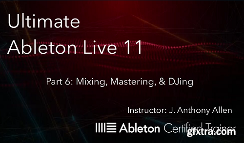 Skillshare Ultimate Ableton Live 11 Part 6 Mixing Mastering and DJing