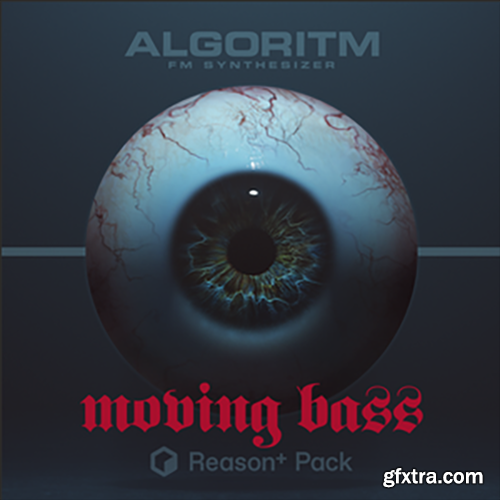 Kickback Couture Algoritm Moving Bass Reason + Pack