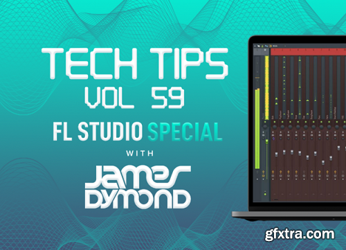 Sonic Academy Tech Tips Volume 59 with James Dymond