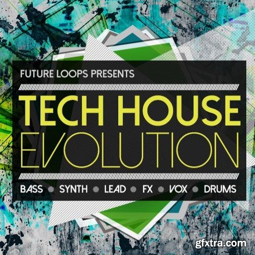 Future Loops Tech House Evolution WAV MIDI