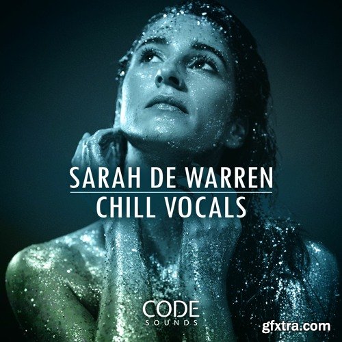 Code Sounds Sarah De Warren Chill Vocals WAV