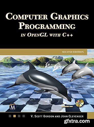 Computer Graphics Programming in OpenGL with C++, 2nd Edition