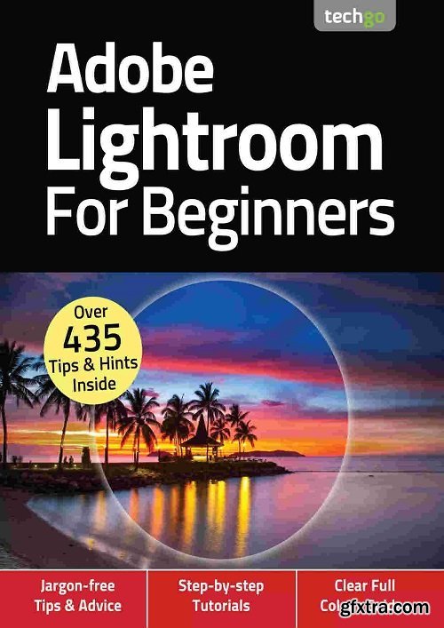 Adobe Lightroom For Beginners - 4th Edition, November 2020 (True PDF)