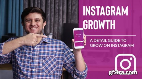 Instagram Growth - A Detail Guide To Grow On Instagram