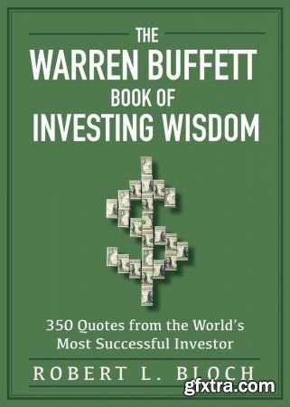 Warren Buffett Book of Investing Wisdom: 350 Quotes from the World\'s Most Successful Investor