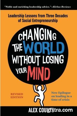 Changing the World Without Losing Your Mind, Revised Edition