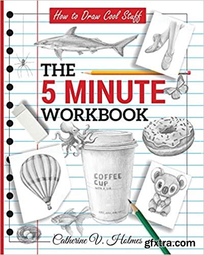 How to Draw Cool Stuff: The 5 Minute Workbook