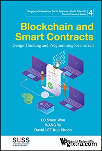 Blockchain And Smart Contracts: Design Thinking And Programming For Fintech