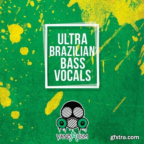 Vandalism Ultra Brazilian Bass Vocals WAV