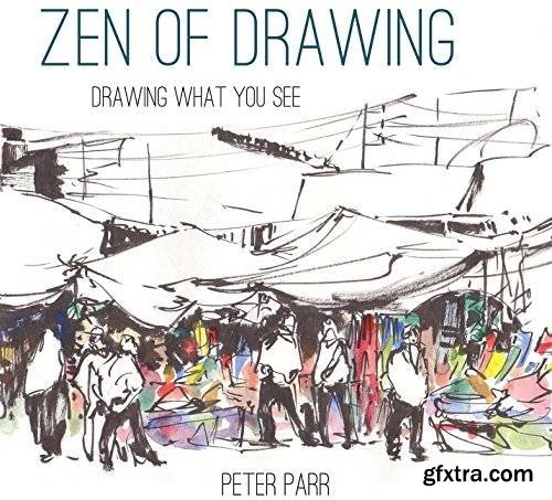 Zen of Drawing: How to Draw What You See