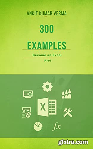 300 Examples: Become an Excel Pro! (Part 1)