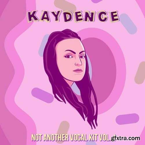 Kaydence Not Another Vocal Kit Vol 1 WAV