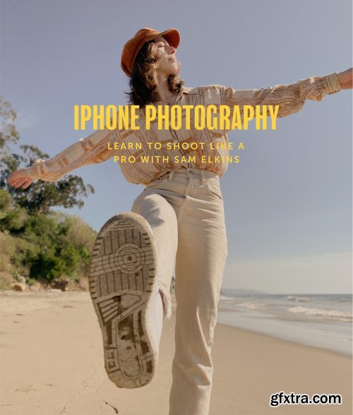 Sam Elkins - iPhone Photography: Learn to Shoot like a Pro