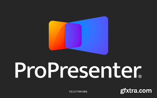 ProPresenter 7.0.3 (117441283)