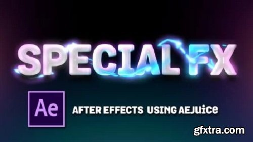 Special FX in After Effects | Using AEJuice