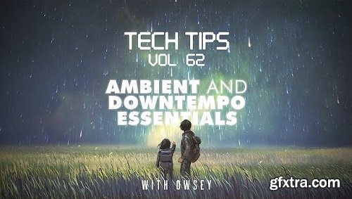 Sonic Academy Tech Tips Volume 62 with Owsey