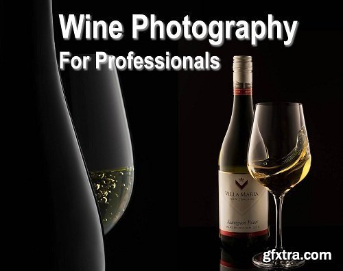 Photigy - Wine Photography For Professionals Course: Shooting & Post-Production