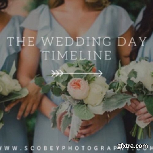 Scobey Photography - The Wedding Day Timeline