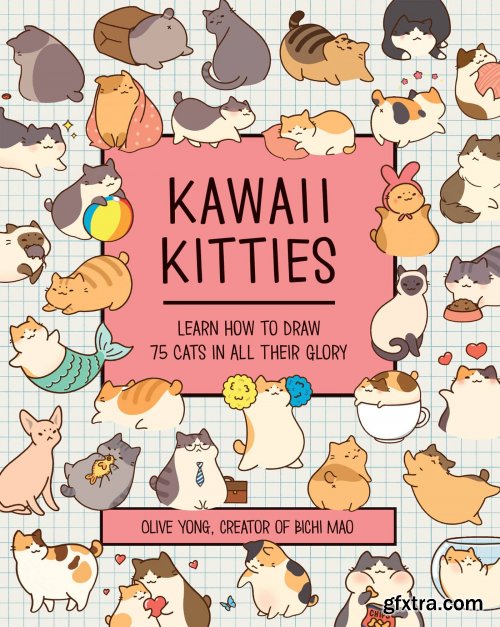 Kawaii Kitties: Learn How to Draw 75 Cats in All Their Glory (Kawaii Doodle)