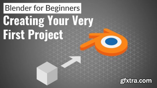 Blender for Beginners - Creating Your Very First Project