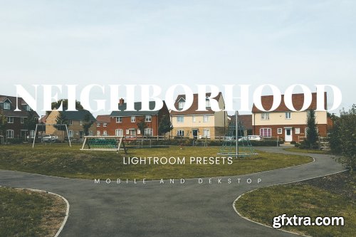 Neighborhood Lightroom Presets Dekstop and Mobile