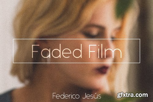 CreativeMarket - Faded Film - PS and LR Preset 6184001