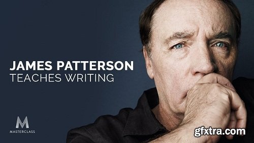 Masterclass - James Patterson Teaches Writing