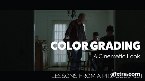 Color Grading: Creating a Cinematic Grade