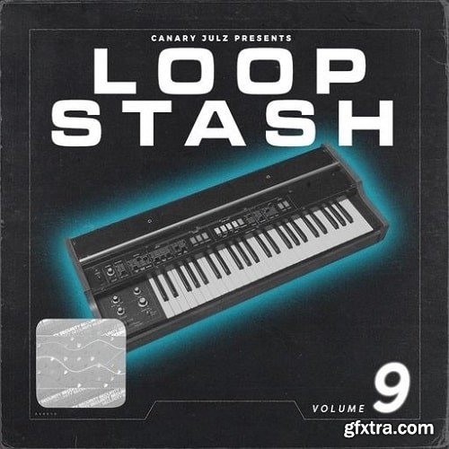 Canary Julz Loop Stash Vol 9 WAV