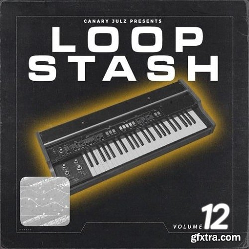 Canary Julz Loop Stash Vol 12 WAV