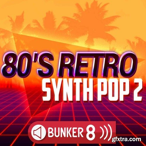 Bunker 8 Digital Labs 80s Retro Synth Pop 2 AiFF WAV MIDI